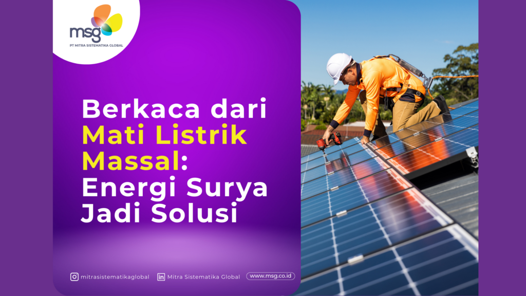 Berkaca dari Mati Listrik Massal: Energi Surya Jadi Solusi